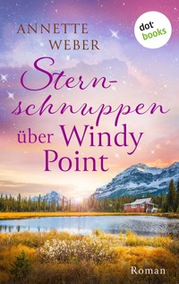 Sternschnuppen über Windy Point - Annette Weber - ebook