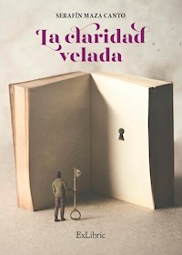 La claridad velada - Serafín Maza Canto - ebook