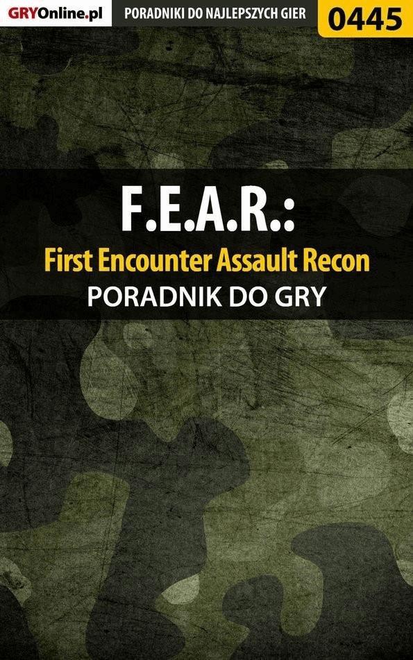 Okładka:F.E.A.R.: First Encounter Assault Recon - poradnik do gry 