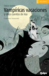 Vampíricas vacaciones y otros cuentos de risa - Fabián Sevilla - ebook