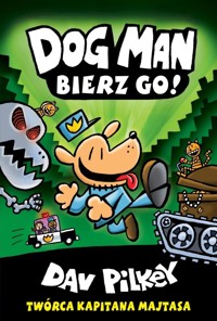 Bierz go! Dogman. Tom 2 - Dav Pilkey - książka