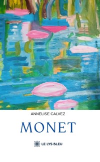 Monet - Annelise Calvez - ebook