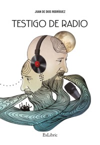 Testigo de radio - Juan de Dios Rodríguez - ebook