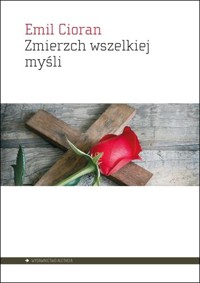 Zmierzch wszelkiej myśli - Emil Cioran - książka