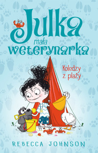 Julka – mała weterynarka. Tom 5. Koledzy z plaży - Johnson Rebecca - ebook + audiobook