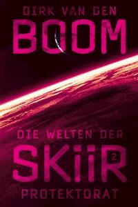 Die Welten der Skiir 2: Protektorat - Dirk van den Boom - ebook