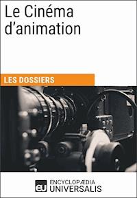 Le Cinéma d'animation - Encyclopaedia Universalis - ebook