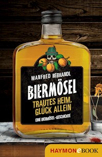 Trautes Heim, Glück allein - Manfred Rebhandl - ebook