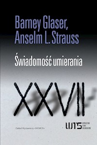 Świadomość umierania - Glaser Barney G., Strauss Anselm L. - książka