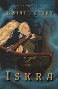 Kwiat Datury Iskra - Goszczyńska Kamila - książka