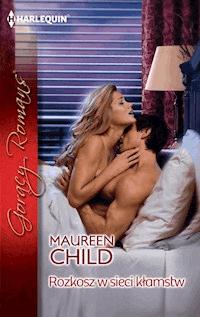 Rozkosz w sieci kłamstw - Maureen Child - ebook