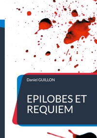 Épilobes et réquiem - Daniel Guillon - ebook