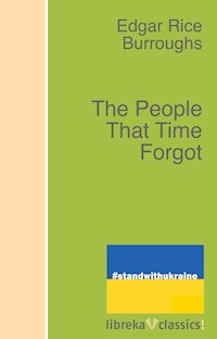 The People That Time Forgot - Edgar Rice Burroughs - ebook