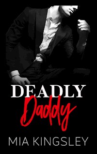 Deadly Daddy - Mia Kingsley - ebook