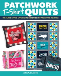 Patchwork T-Shirt Quilts - Amelia Johanson - ebook