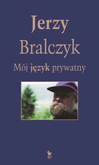 Mój język prywatny - Jerzy Bralczyk - ebook + książka