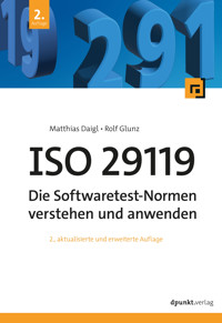 ISO 29119 - Die Softwaretest-Normen verstehen und anwenden - Matthias Daigl - ebook