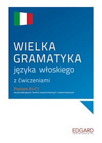 Wielka gramatyka języka włoskiego z ćwiczeniami - Wieczorek Anna, Janczarska Aleksandra - książka