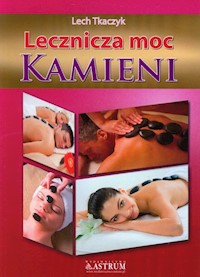 Lecznicza moc kamieni - Lech Tkaczyk - książka