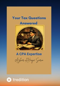 Your Tax Questions Answered A CPA Expertise - Azhar ul Haque Sario - ebook