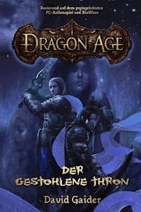 Dragon Age Band 1: Der gestohlene Thron - David Gaider - ebook