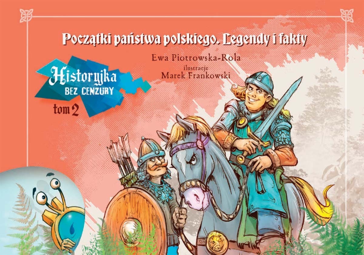Początki państwa polskiego. Historyjka bez cenzury. Tom 2 - Ewa Piotrowska Rola - książka