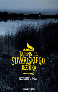 Tajemnice suwalskiego jeziora - Jasza Krzysztof - ebook + książka