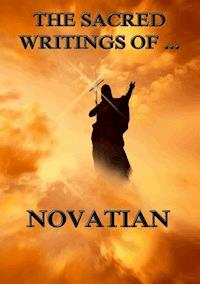 The Sacred Writings of Novatian - Novatian - ebook