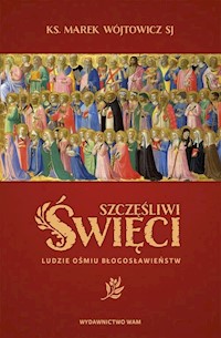 Szczęśliwi święci - Wójtowicz Marek - książka