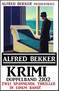 Krimi Doppelband 2102 - Alfred Bekker präsentiert zwei spannende Thriller in einem Band - Alfred Bekker - ebook