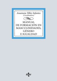 Manual de formación en masculinidades, género e igualdad - Anastasia Téllez Infantes - ebook