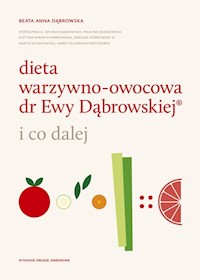 Dieta warzywno-owocowa dr Ewy Dąbrowskiej i co dalej - Dąbrowska Beata Anna - książka