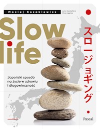 Slow life - Maciej Kozakiewicz - ebook + książka