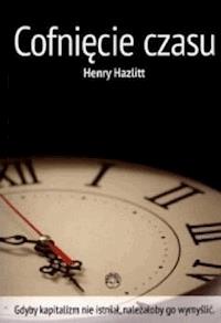 Cofnięcie czasu - Henry Hazlitt - ebook + książka