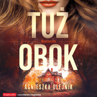 Miasteczko. Tuż obok - Agnieszka Olejnik - ebook + audiobook