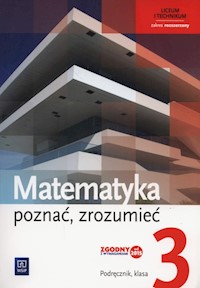 Matematyka Poznać zrozumieć 3 Podręcznik Zakres rozszerzony - Przychoda Alina, Strawa Monika, Łaszczyk Zygmunt - książka