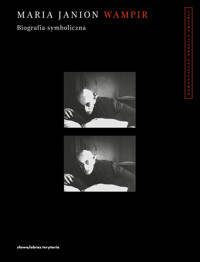 Wampir Biografia symboliczna - Maria Janion - książka