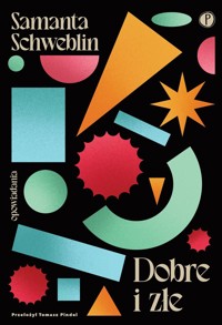 Dobre i złe - Samanta Schweblin - ebook + książka