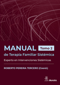 Manual de Terapia Familiar Sistémica. Experto en Intervenciones Sistémicas. Tomo 2 - Roberto Pereira Tercero - ebook