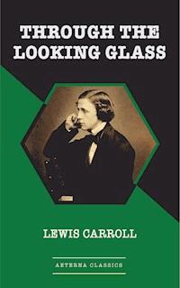 Through the Looking Glass - Lewis Carroll - ebook