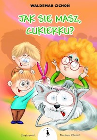 Jak się masz Cukierku - Cichoń Waldemar - książka