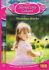 Słoneczny Zakątek Tom 32 Niechciane dziecko - Vandenberg Patricia - książka