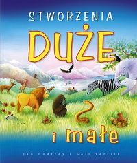 Stworzenia Duże i małe - Godfrey Jan - książka