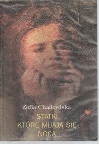 Statki, które mijają się nocą - Zofia Chądzyńska - ebook