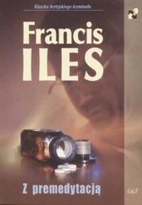 Z premedytacją - Anthony Berkeley Cox pseud. Francis Iles - ebook
