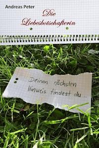 Die Liebesbotschafterin - Andreas Peter - ebook