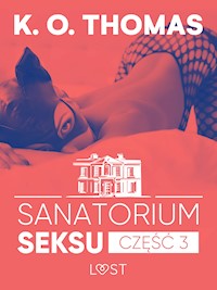 Sanatorium Seksu 3: Albufeira – seria erotyczna - K.O. Thomas - ebook + audiobook