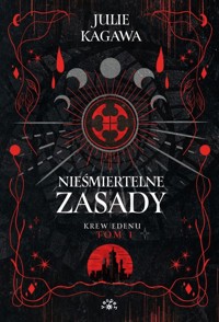 Nieśmiertelne zasady. Seria Krew Edenu. Tom 1 - Julie Kagawa - książka