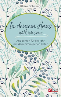 In deinem Haus will ich sein -  - ebook