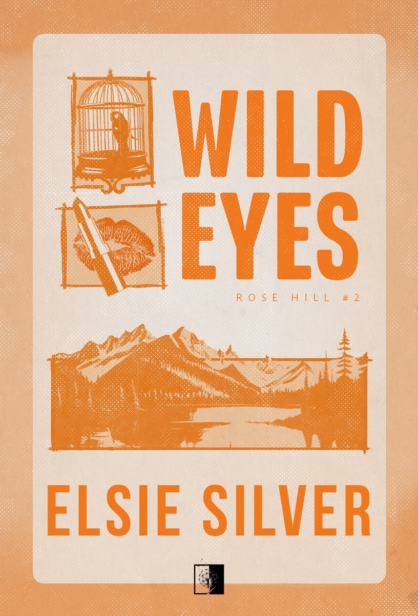 Wild Eyes. Seria Rose Hill. Tom 2 - Elsie Silver - książka